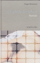Roger Monnerat: Die Schule der Scham